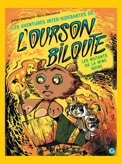 Les aventures inter-sidérantes de l'ourson Biloute, épisode 2 - Les mutants de la Mine Noire