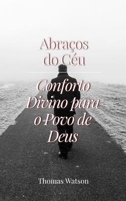 Abraços do Céu: Conforto Divino para o Povo de Deus