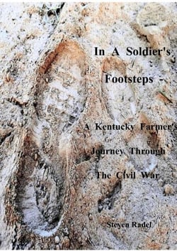 In A Soldier's Footsteps - A Kentucky Farmer's Journey Through The Civil War