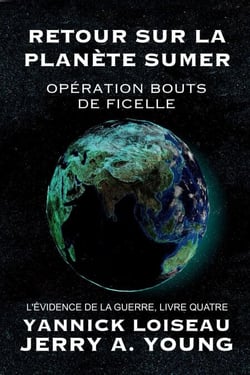 Retour sur la Planète Sumer: Opération Bouts de Ficelle - L’Evidence de la Guerre, #4