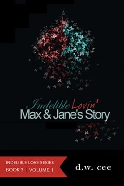 Indelible Lovin' - Max &amp; Jane's Story Vol.1 - Indelible Love, #3