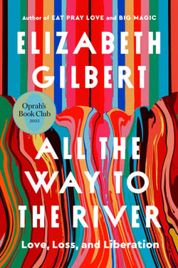 All the Way to the River: Oprah's Book Club - Love, Loss, and Liberation