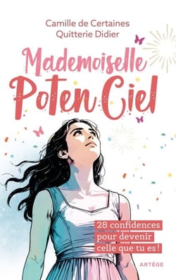 Mademoiselle PotenCiel - 28 confidences pour devenir celle que tu es !