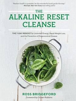 The Alkaline Reset Cleanse - The 7-Day Reboot for Unlimited Energy, Rapid Weight Loss, and the Prevention of Degenerative Disease