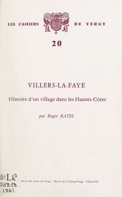 Villers-la-Faye - Histoire d'un village dans les Hautes-Côtes