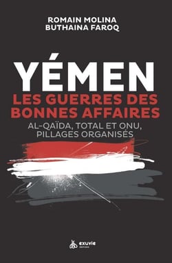 Yémen, les guerres des bonnes affaires - Al-Qaïda, Total et ONU : pillages organisés