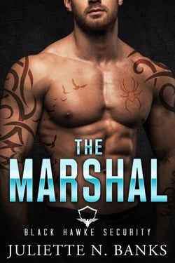 The Marshal - Black Hawke Security, #6