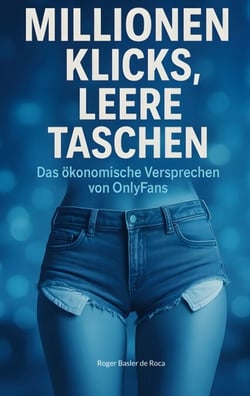 Millionen Klicks, leere Taschen - Das ökonomische Versprechen von OnlyFans