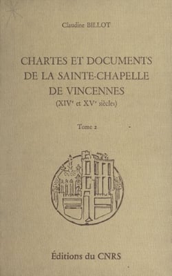 Chartes et documents de la Sainte-Chapelle de Vincennes (XIVe et XVe siècles) (2)