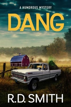 Dang: A Humorous Mystery - Dang, #1