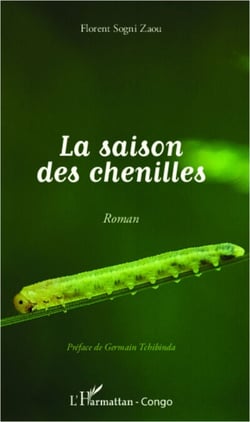 La saison des chenilles - Roman