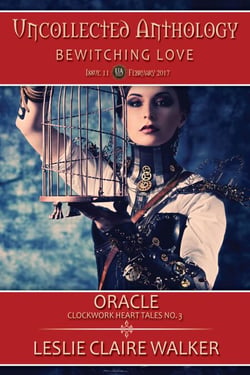 Oracle, Clockwork Heart Tale No. 3 - The Uncollected Anthology, #11