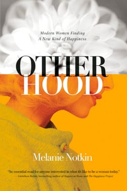 Otherhood - Modern Women Finding A New Kind of Happiness