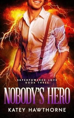 Superpowered Love 3: Nobody's Hero - Superpowered Love, #6