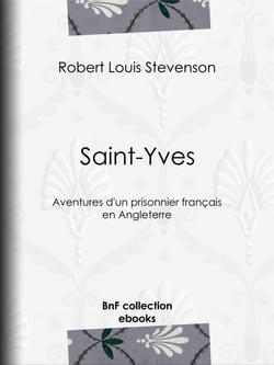 Saint-Yves - Aventures d'un prisonnier français en Angleterre