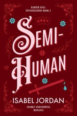 Semi-Human - Harper Hall Investigations, #2