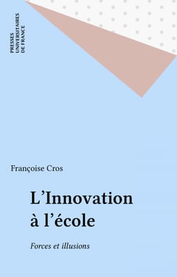 L'Innovation à l'école - Forces et illusions