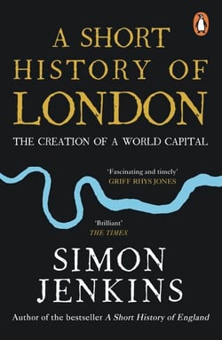 A Short History of London - The Creation of a World Capital. Discover the perfect history gift for readers who love the city!