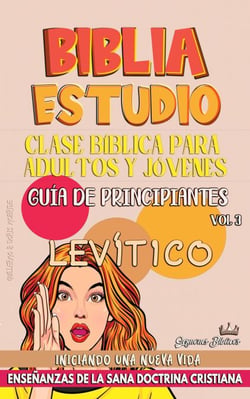 Clase Bíblica para Jóvenes y Adultos: Guía de Principiantes: Levítico - Clase Bíblica Dominical Para Jóvenes y Adultos, #3