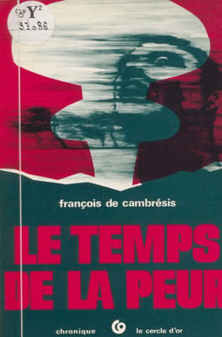 Le temps de la peur - Chronique