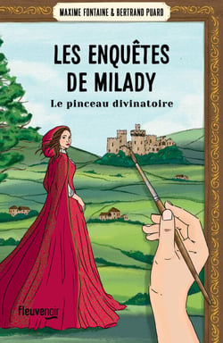 Les Enquêtes de Milady - Tome 3  Le Pinceau divinatoire - Le Pinceau divinatoire