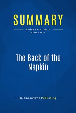 Summary: The Back of the Napkin - Review and Analysis of Roam's Book