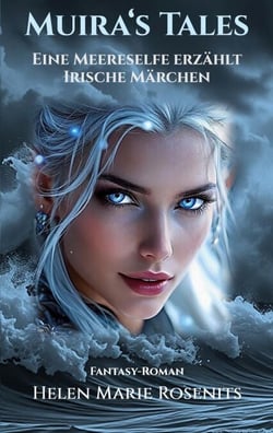 Muira's Tales - Eine Meereselfe erzählt Irische Märchen