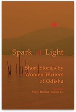 Spark of Light - Short Stories by Women Writers of Odisha