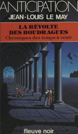 Chroniques des temps à venir (7) - La Révolte des Boudragues