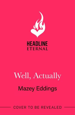 Well, Actually - An utterly delightful and sexy second-chance romance from the author of A Brush With Love!