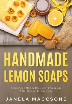 Handmade Lemon Soaps, Lemon Soap Making Book with Unique and Natural Soaps for Everyone - Homemade Lemon Soaps, #3