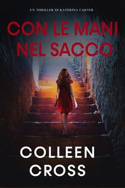 Con le Mani nel Sacco : un racconto - I Thriller di Katerina Carter
