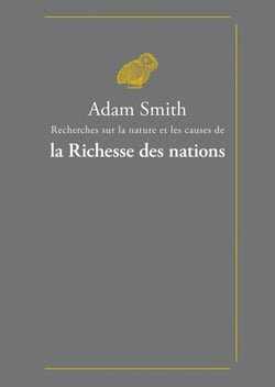 Recherches sur la nature et les causes de la Richesse des nations