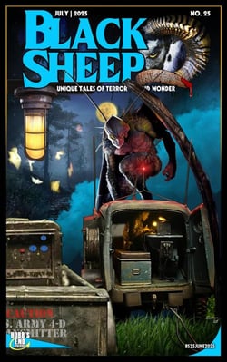 Black Sheep: Unique Tales of Terror and Wonder No. 25 / July 2025 - Black Sheep Magazine, #25