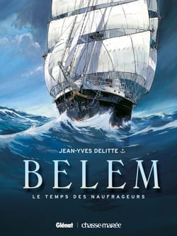 Le Belem - Tome 01 - Le Temps des naufrageurs