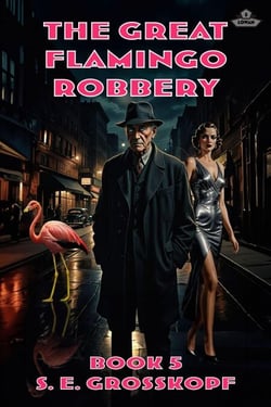 The Great Flamingo Robbery - Lowan, #5