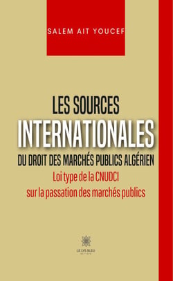 Les sources internationales du droit des marchés publics algérien - Loi type de la CNUDCI sur la passation des marchés publics