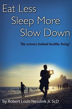Eat Less, Sleep More and Slow Down