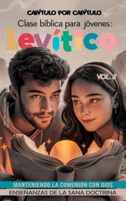 Clase Bíblica para Jóvenes: Levítico, Manteniendo la Comunión con Dios - Clase Bíblica Dominical, #3