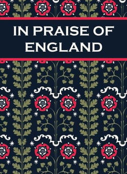 In Praise of England - Inspirational Quotes and Poems From William Shakespeare to William Blake
