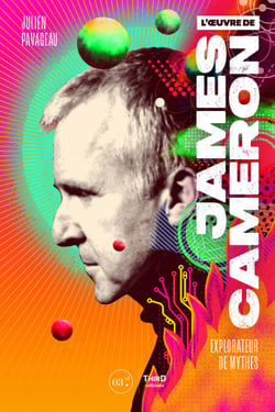 L’OEuvre de James Cameron - Explorateur de mythes