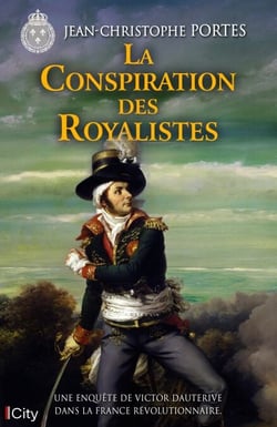La Conspiration des Royalistes - Les enquêtes de Victor Dauterive T8