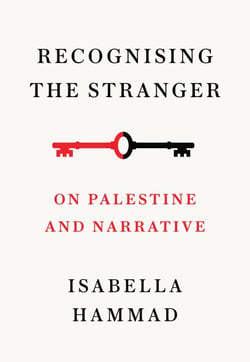 Recognising the Stranger - On Palestine and Narrative