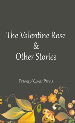 The Valentine Rose &amp; Other Stories