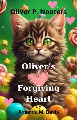 Oliver P. Nooters Oliver's Forgiving Heart - Oliver P. Nooters, #8