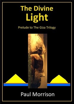 The Divine Light - Prelude to the Giza Trilogy