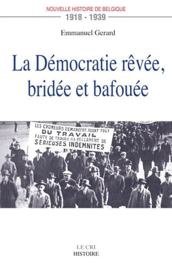 La Démocratie rêvée, bridée et bafouée - 1918-1939