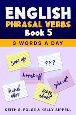 English Phrasal Verbs Book 5 - 3 Words a Day, #5