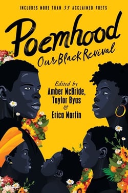 Poemhood: Our Black Revival - History, Folklore &amp; the Black Experience: A Young Adult Poetry Anthology