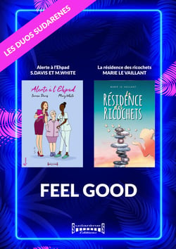 Duo Sudarenes : Feelgood - Alerte à l'Ehpad / Résidence des ricochets